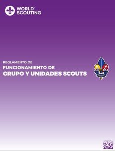 Reglamento de Funcionamiento de Grupos y Unidades Scouts (Mayo 2025 )